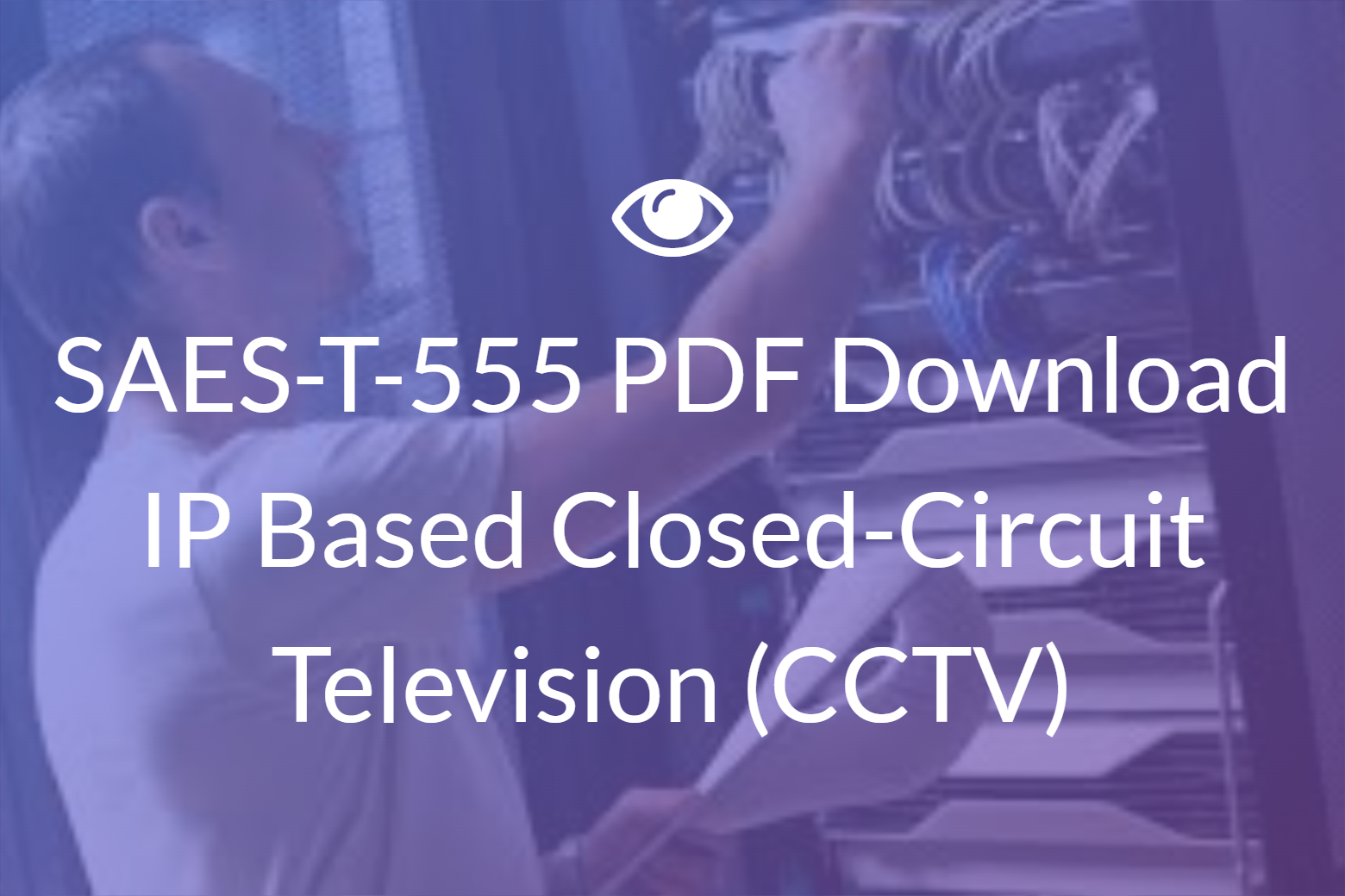 SAES-T-555 PDF Download - IP Based Closed-Circuit Television (CCTV ...