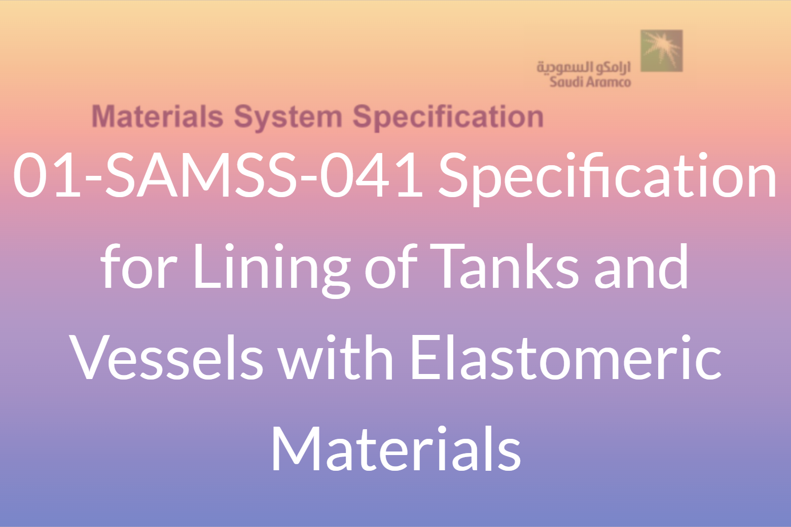 01SAMSS041 Specification for Lining of Tanks and Vessels with